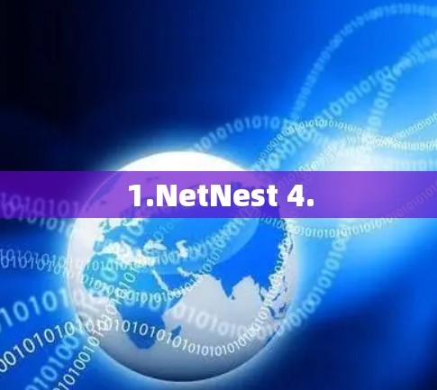 1.NetNest 4. 1.NetNest 4.